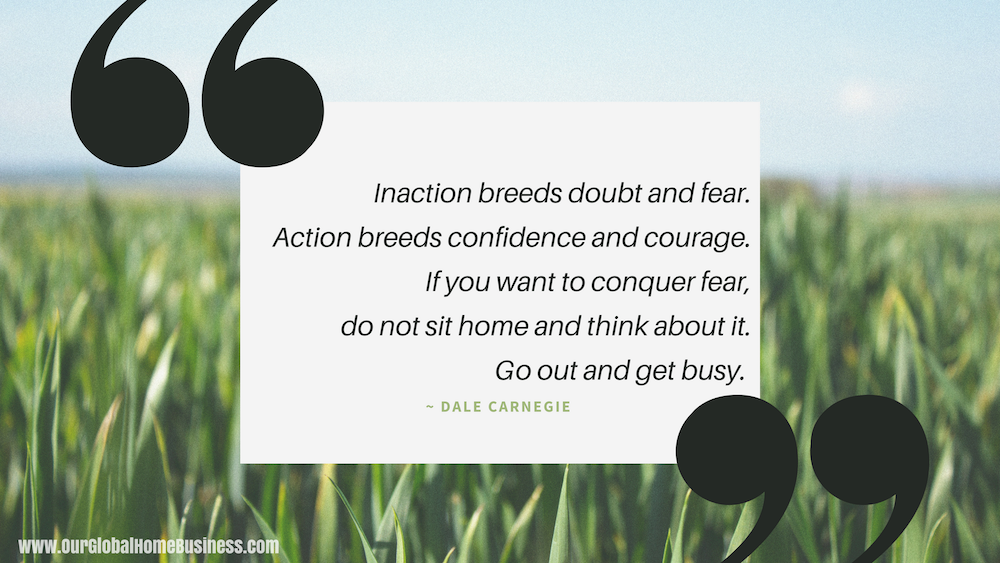 Dale Carnegie Inaction, Action, get busy